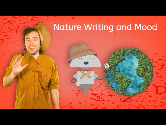 Nature Writing and Mood - Creative Writing for Teens!