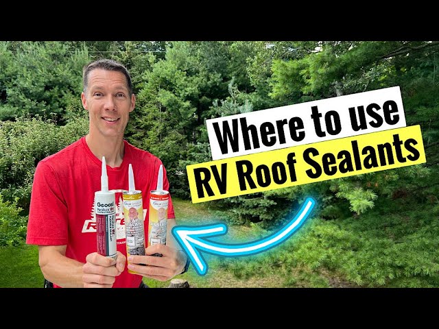 RV Roof Sealants - Where to Use Each Type