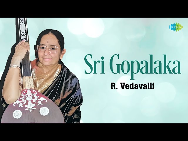 Sri Gopalaka | R. Vedavalli | Narayana Theerthar | Carnatic Classical Music