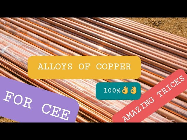 Alloys of Copper !!! Super tricks||| 100% guaranteed |||   See in 2× to save time!!!!!! #CRACKCEE