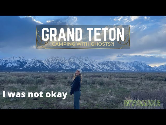 Paranormal activity in Grand Teton?! STORYTIME