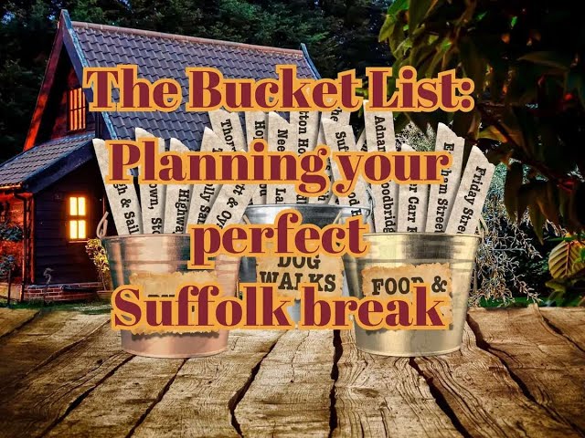 Planning your perfect Suffolk break with 'The Bucket List' #suffolk #holiday #cottages #dogfriendly