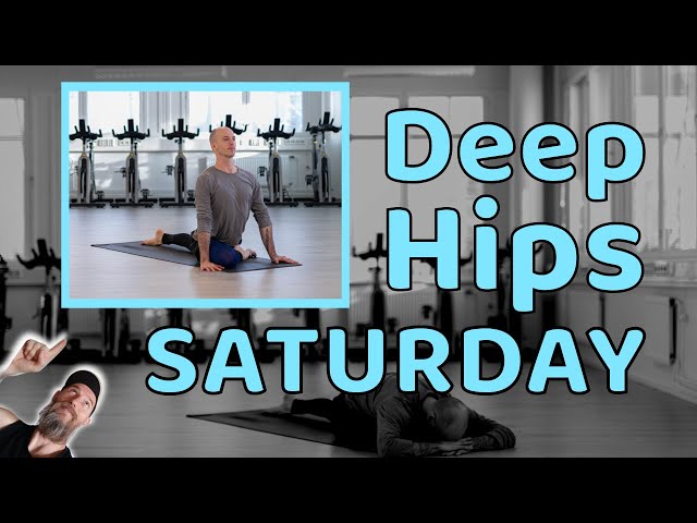 8AM Weekend Yoga | SATURDAY Deep Hips | 30+Min Yoga A Day Keeps The Doctor Away