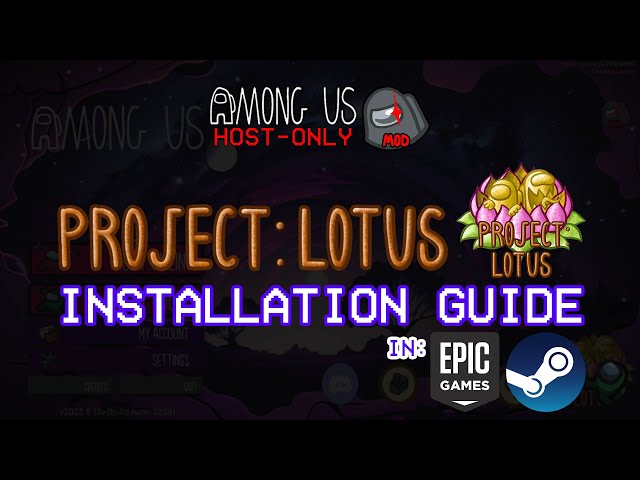 How to install Among Us mods 2023 - Steam or EpicGames Tutorial - PROJECT LOTUS mod