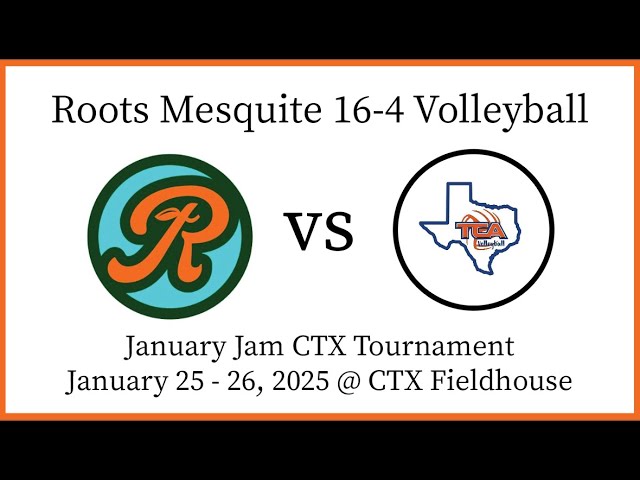 Roots 16-4 Mesquite Volleyball vs TCA 15 Orange (January Jam 2025) - 01.25.25