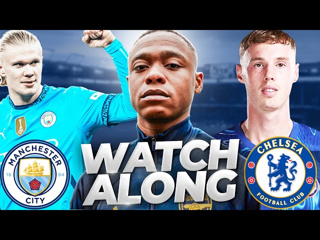 Manchester City vs Chelsea Live Premier League Watch along