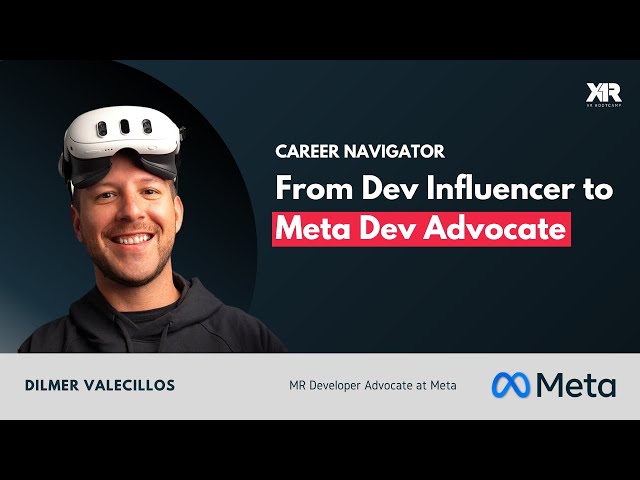 From Dev Influencer to MR Developer Advocate at Meta