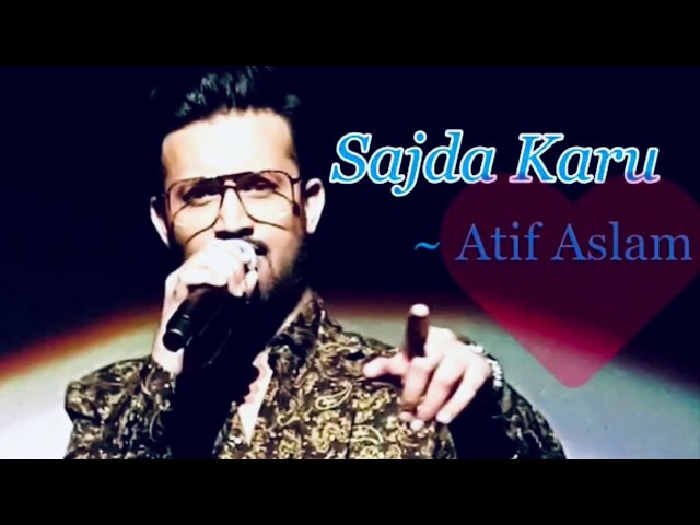 Sajda Karu by Atif Aslam Original Song | Asad Khan | Rakib Alam |