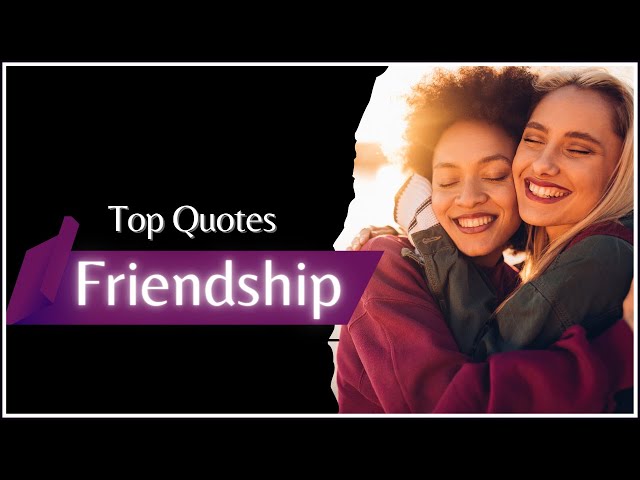 Top Quotes About Friendship With Uplifting Music