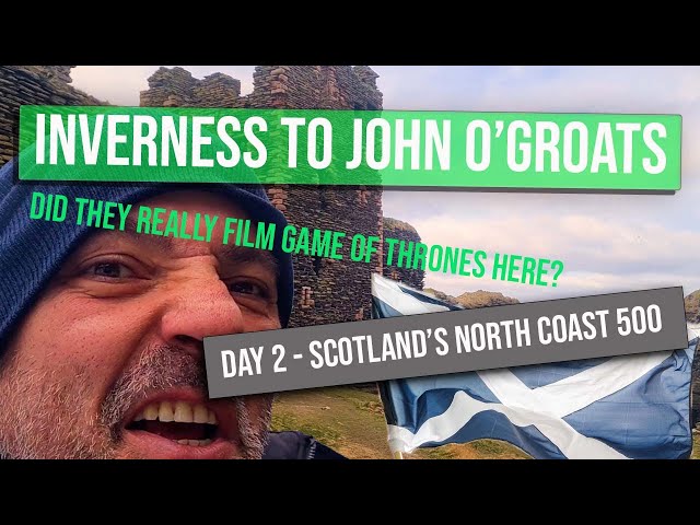 Day 2 - Unbelievable!  NC500 Filming Location Revealed Day 2 - Inverness to John O'Groats