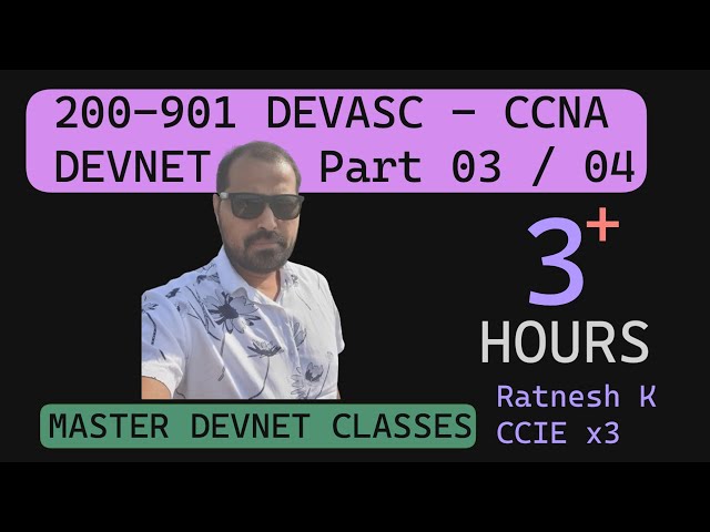 200 - 901 DEVASC - CCNA DevNet 03/03