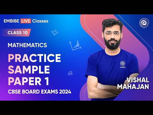 PRACTICE SAMPLE PAPER 1 | CBSE Class 10 MATHS I Maths for Board Exams | Vishal Mahajan