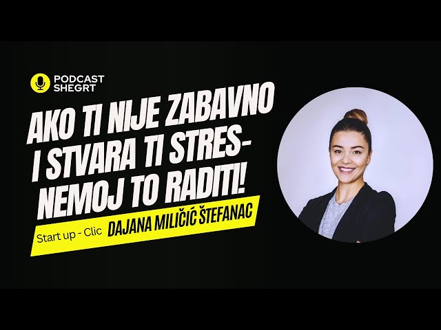 'Ako ti nije zabavno i stvara ti stres - nemoj to raditi' - Dajana Miličić Štefanac | Shegrt #9