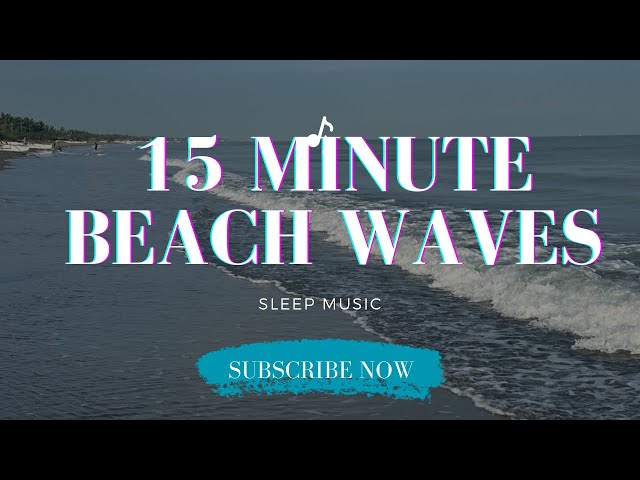 15 minute beach waves and piano music that will help you sleep fast