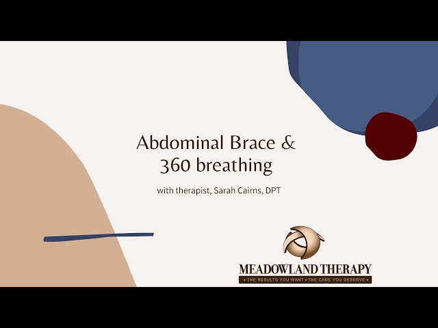 Abdominal brace and 360 breathing