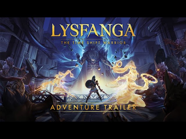 Lysfanga: The Time Shift Warrior | Adventure Trailer