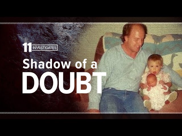 11 Investigates: Shadow of a doubt