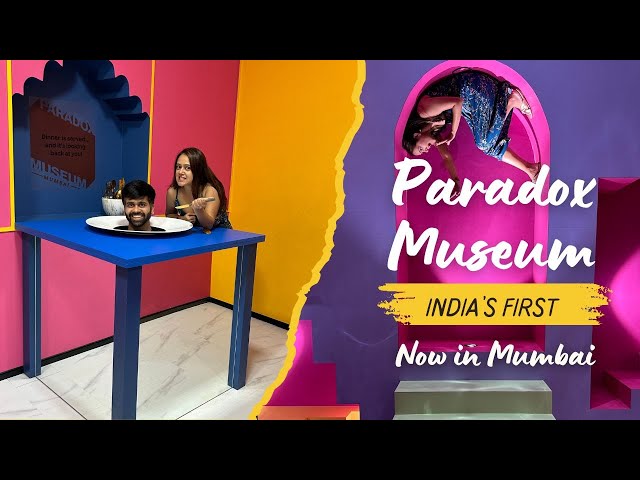 India's first Paradox Museum in Mumbai | Things to do in Mumbai