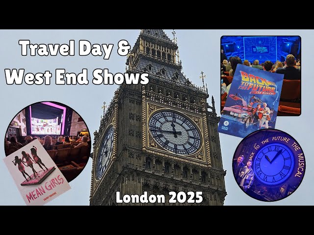 London Vlog | Travel Day & Day 1 | Landmarks | Mean Girls | Back to the Future | Covent Garden