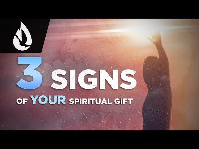 How Do I Discover My Spiritual Gift? 3 CLEAR Signs