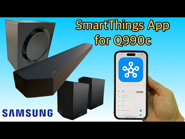 Install and Setup Smart Things App for Samsung Q990c Soundbar