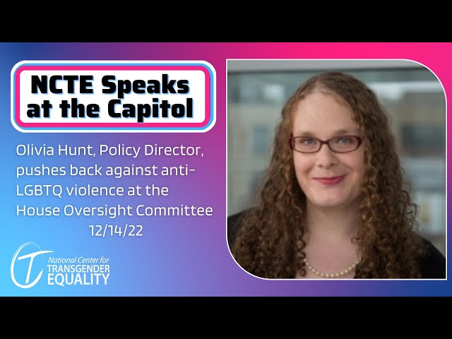 NCTE's Olivia Hunt Testifies on Anti-Trans Violence at the Capitol