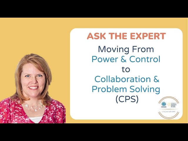 Collaboration & Problem Solving (CPS) - Reduce challenging behavior in your child with ADHD