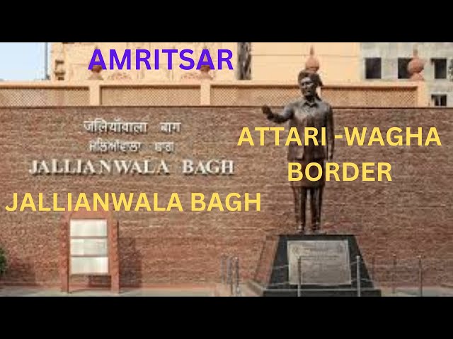 JALLYANWALA GAGH , ATTARI - WAGHA BORDER , PUNJAB, INDIA .