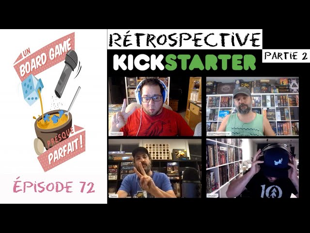 Un Board Game Presque Parfait (EP72) Rétrospective Kickstarter - Partie 2