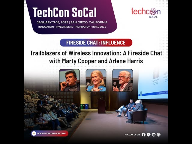 Panel Discussion:Trailblazers of Wireless Innovation:Fireside Chat with Marty Cooper & Arlene Harris