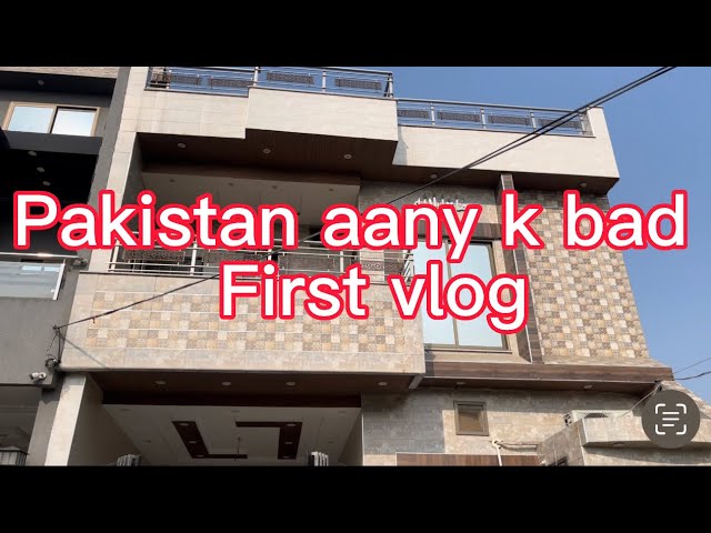 Pakistan aany k bad first vlog#foryou #foryoupage #grow #account #like #comment #share