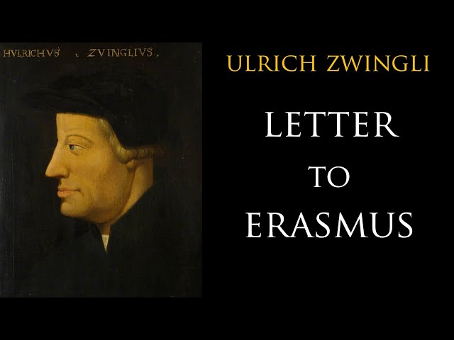 Ulrich Zwingli: Letter to Erasmus.