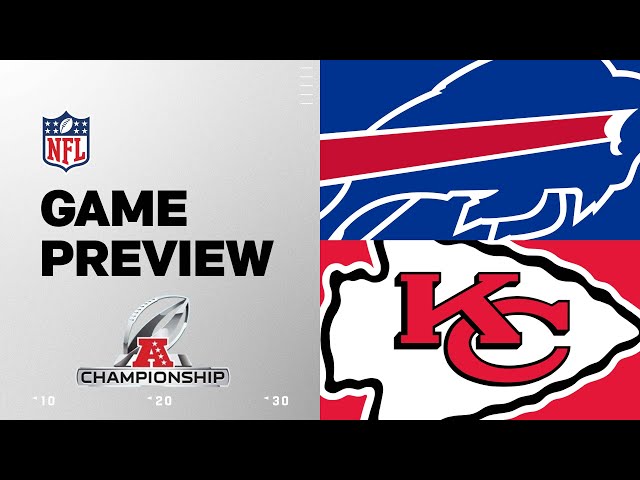 Buffalo Bills vs. Kansas City Chiefs | 2024 AFC Championship Game Preview