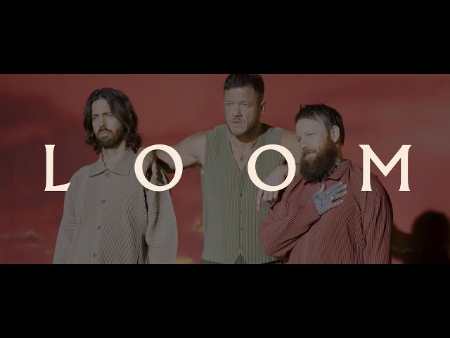 Imagine Dragons - LOOM [Official Release Trailer]