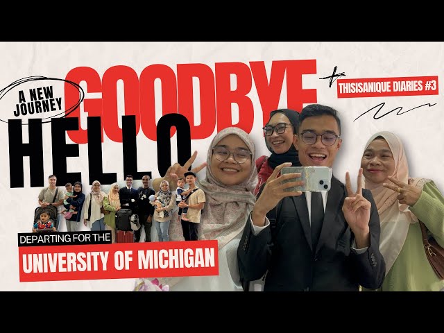 Goodbye, Hello! | Departing for the University of Michigan | thisisanique diaries #3