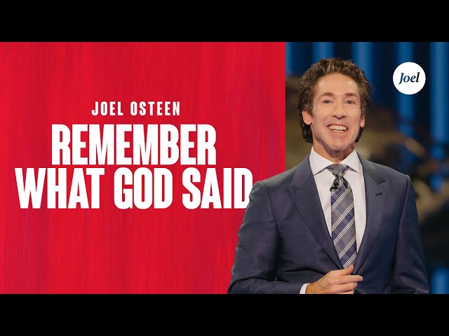 Remember What God Said | Joel Osteen