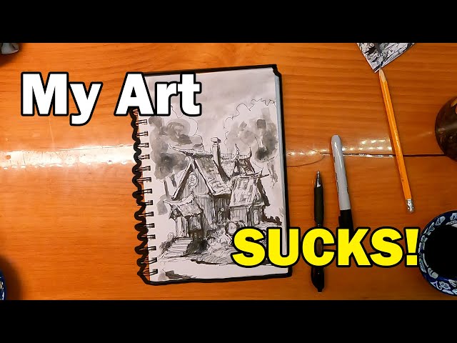 My Art SUCKS! - how to improve and not beat yourself up