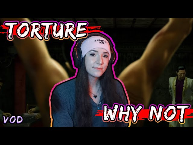 Why not Torture?... !YakuzaKiwami part 7 |VOD|