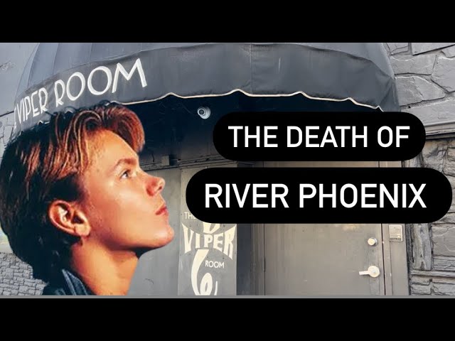 River Phoenix, His Death, and Inside the Viper Room