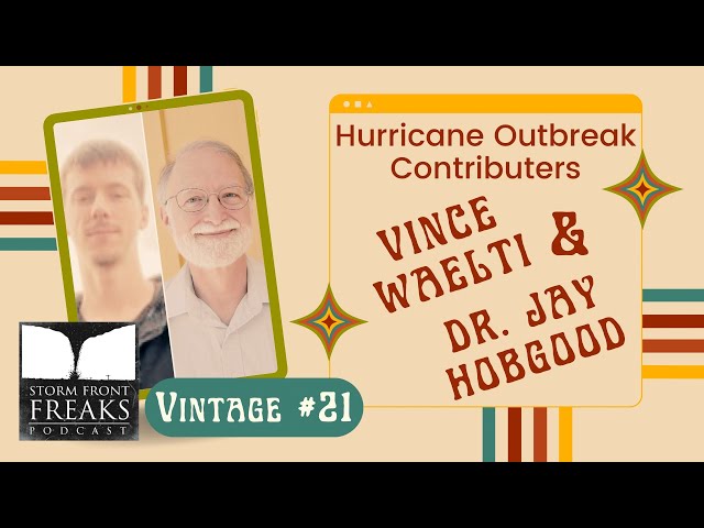 TROPICAL STORM Outbreak Contributors Vince Waelti and Dr. Jay Hobgood (Vintage 21)