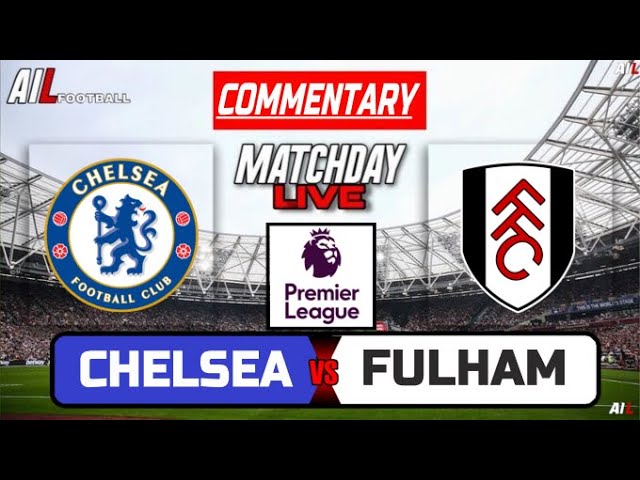 BOXING DAY Football | CHELSEA vs FULHAM Live Stream COMMENTARY | Lineups Livescores | Premier League