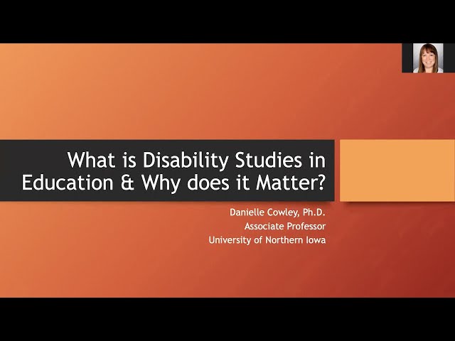 Danielle Cowley – What is Disability Studies in Education and why does it matter?