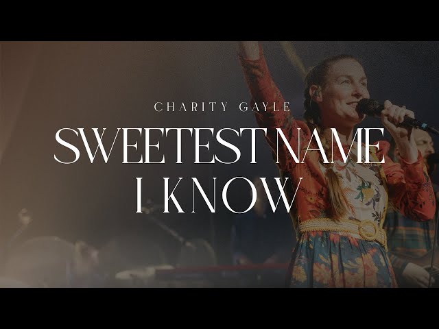 Charity Gayle - Sweetest Name I Know (Live)