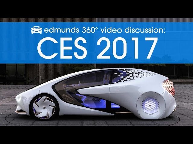 Edmunds 360° Video Discussion: The Future of Car Tech at CES 2017