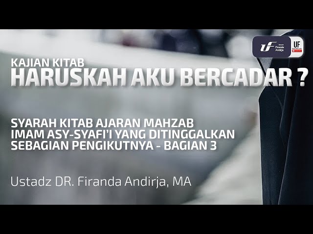 Haruskah Aku Bercadar - Ustadz Dr. Firanda Andirja, M.A.