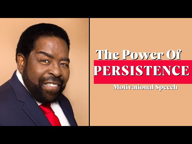 How to Stay Persistent and Achieve Your Dreams | Les Brown Motivational Speech