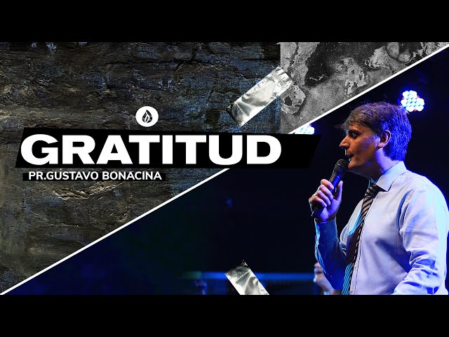 Gratitud | Gustavo Bonacina | 29 Dic 2019 | Iglesia Rey de Reyes SAN FERNANDO