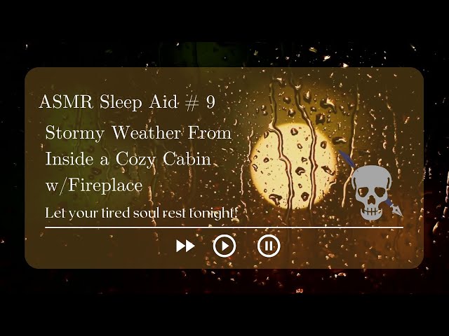 ASMR Sleep Aid # 9 (Storm From Inside a Cozy Cabin w/Fireplace #calm #sleepaid #asmr #relaxing #asmr