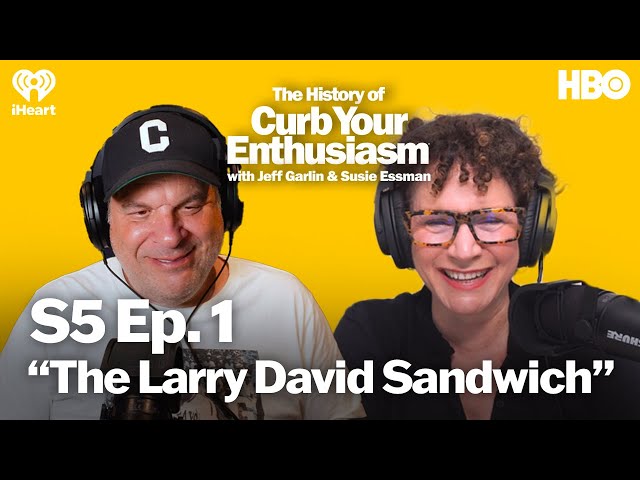 S5 Ep. 1 - "The Larry David Sandwich" | The History of Curb Your Enthusiasm