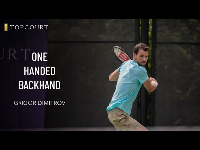 Grigor Dimitrov: One Handed Backhand | TopCourt